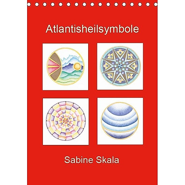 Atlantisheilsymbole (Tischkalender 2019 DIN A5 hoch), Sabine Skala