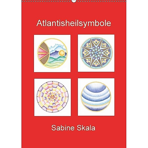 Atlantisheilsymbole (Wandkalender 2017 DIN A2 hoch), Sabine Skala
