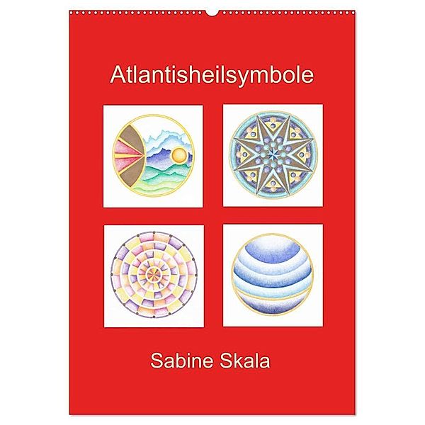 Atlantisheilsymbole (Wandkalender 2024 DIN A2 hoch), CALVENDO Monatskalender, Sabine Skala
