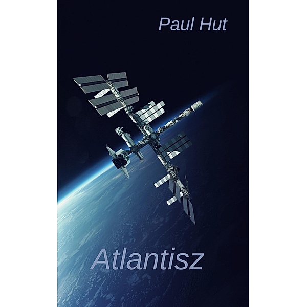 Atlantisz / Szövetség Bd.2, Paul Hut