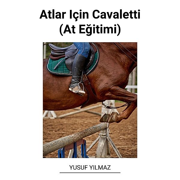 Atlar Için Cavaletti (At Egitimi), Yusuf Yilmaz