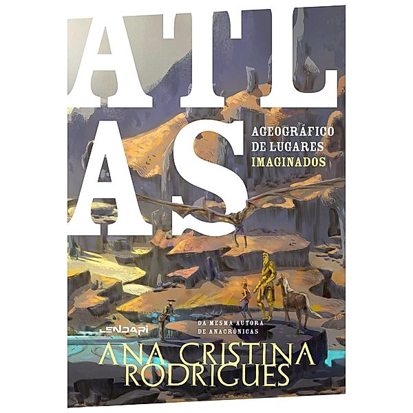 Atlas Ageográfico de Lugares Imaginados, Ana Cristina Rodrigues