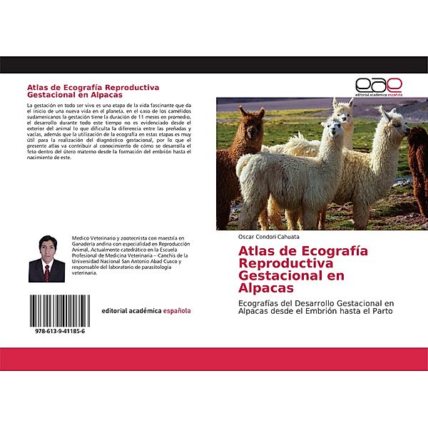Atlas de Ecografía Reproductiva Gestacional en Alpacas, Oscar Condori Cahuata