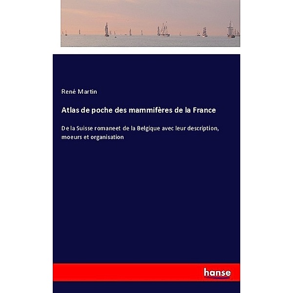 Atlas de poche des mammifères de la France, René Martin