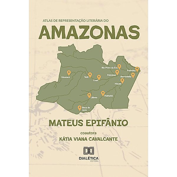 Atlas de Representação Literária do Amazonas, Mateus Epifânio Marques, Kátia Viana Cavalcante