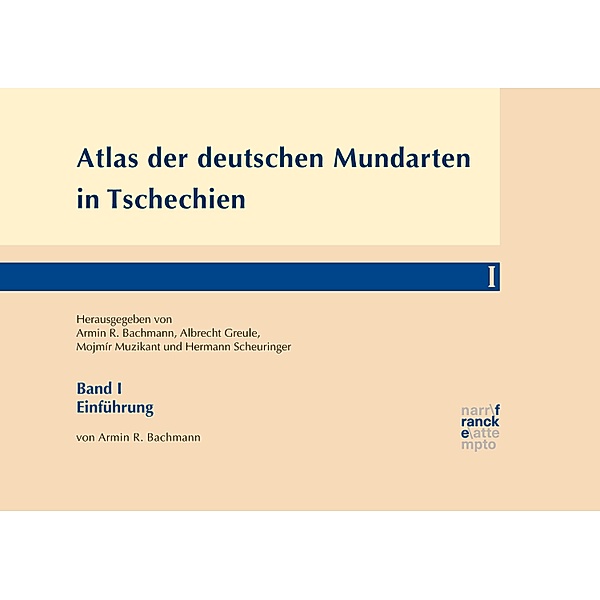 Atlas der deutschen Mundarten in Tschechien, Armin R. Bachmann, Alois Dicklberger, Albrecht Greule, Monika Wese