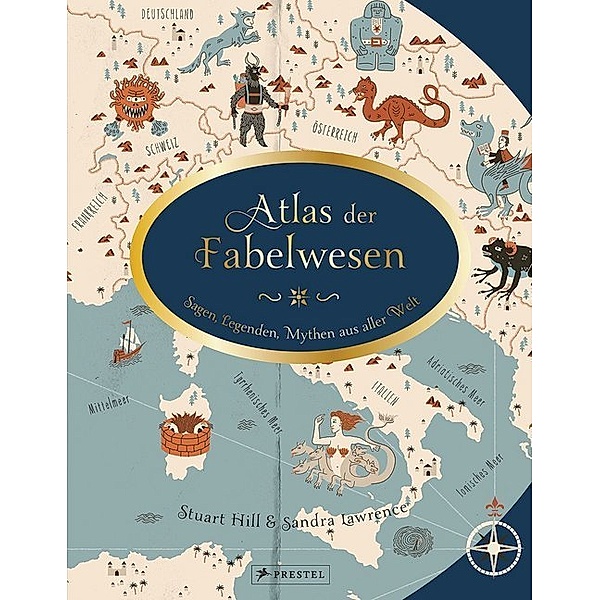 Atlas der Fabelwesen, Sandra Lawrence, Stuart Hill