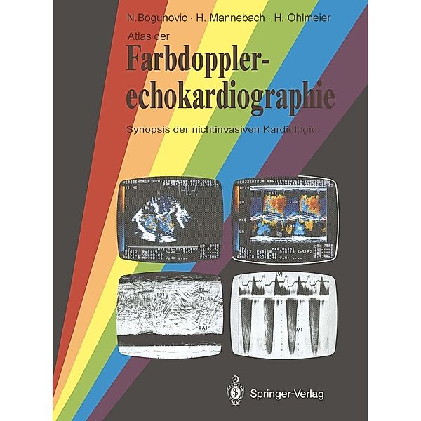 Atlas der Farbdopplerechokardiographie, Nikola Bogunovic, Hermann Mannebach, Harm Ohlmeier