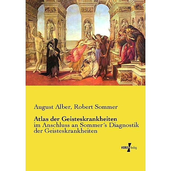 Atlas der Geisteskrankheiten, August Alber, Robert Sommer