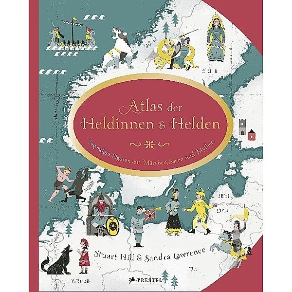 Atlas der Heldinnen und Helden, Sandra Lawrence, Stuart Hill