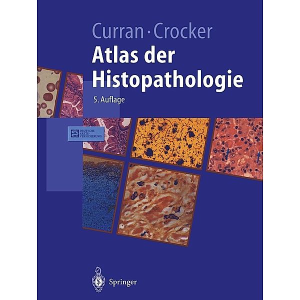 Atlas der Histopathologie / Springer-Lehrbuch, R. C. Curran, J. Crocker