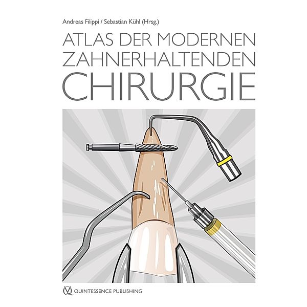 Atlas der modernen zahnerhaltenden Chirurgie, Hermann Derks, J. Thomas Lambrecht, Adrian Kasaj, Georg Damerau, Frank P. Strietzel