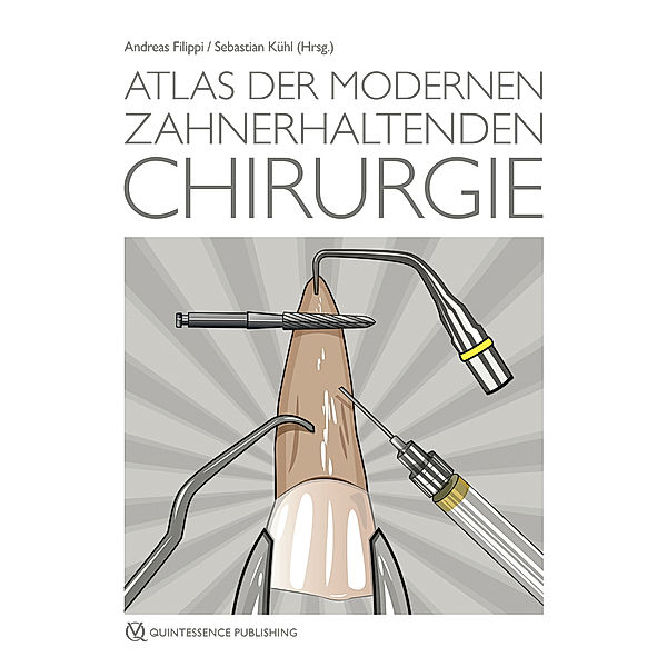 Atlas der modernen zahnerhaltenden Chirurgie, Adrian Kasaj