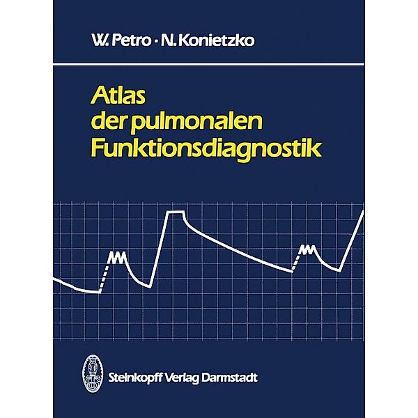 Atlas der pulmonalen Funktionsdiagnostik, W. Petro, N. Konietzko