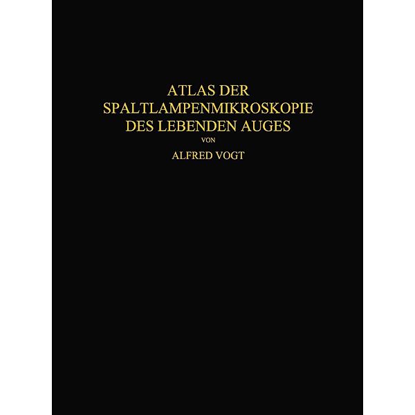 Atlas der Spaltlampenmikroskopie des Lebenden Auges, Alfred Vogt