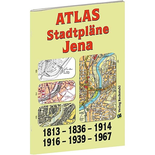 ATLAS der Stadtpläne von JENA 1813-1836-1914-1916-1939-1967