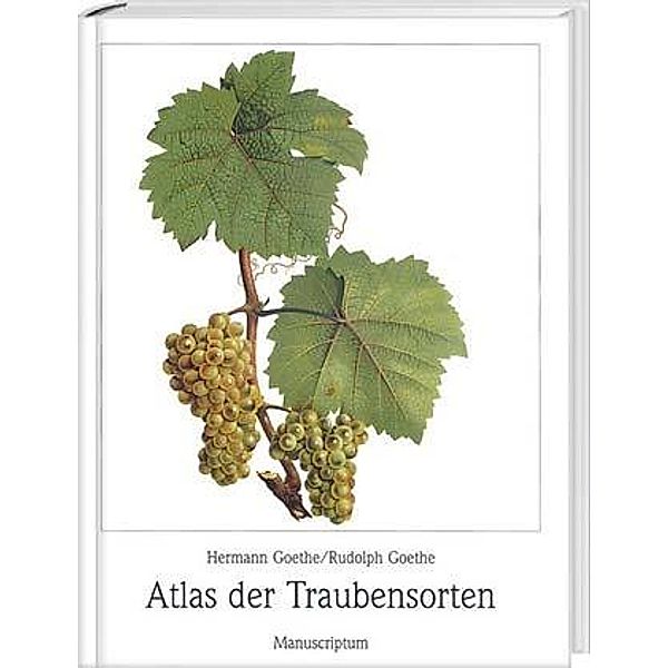 Atlas der Traubensorten, Hermann Goethe, Rudolph Goethe