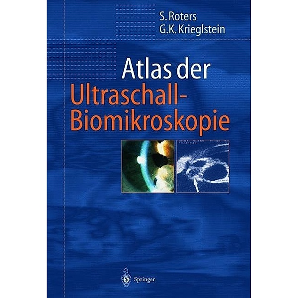 Atlas der Ultraschall-Biomikroskopie, Sigrid Roters, Günter K. Krieglstein