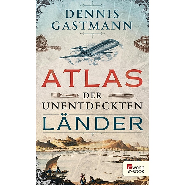 Atlas der unentdeckten Länder, Dennis Gastmann