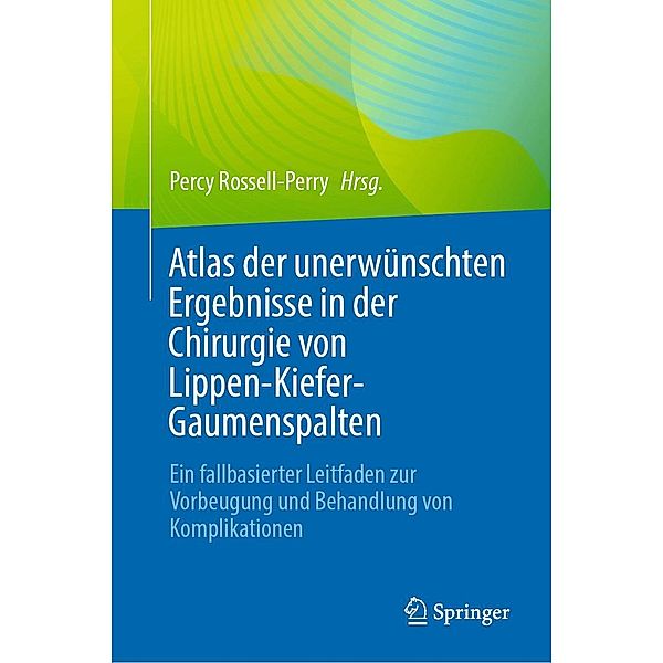 Atlas der unerwünschten Ergebnisse in der Chirurgie von Lippen-Kiefer-Gaumenspalten