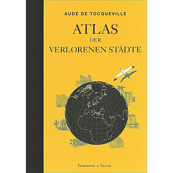 Atlas der verlorenen Städte, Aude de Tocqueville