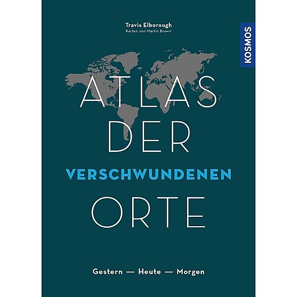 Atlas der verschwundenen Orte, Travis Elborough