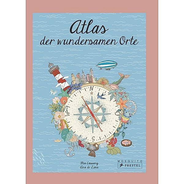 Atlas der wundersamen Orte, Mia Cassany, Ana de Lima