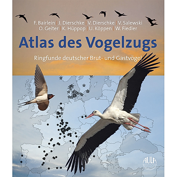 Atlas des Vogelzugs, Franz Bairlein, Jochen Dierschke, Volker Dierschke, Volker Salewski, Olaf Geiter, Kathrin Hüppop, Ulrich Köppen, Wolfgang Fiedler