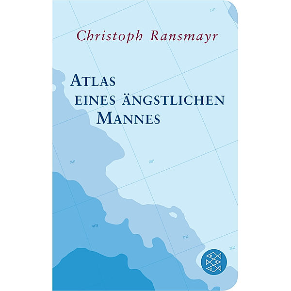 Atlas eines ängstlichen Mannes, Christoph Ransmayr