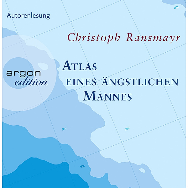 Atlas eines ängstlichen Mannes, 12 Audio-CDs, Christoph Ransmayr