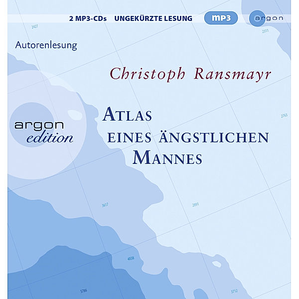 Atlas eines ängstlichen Mannes,2 Audio-CD, 2 MP3, Christoph Ransmayr