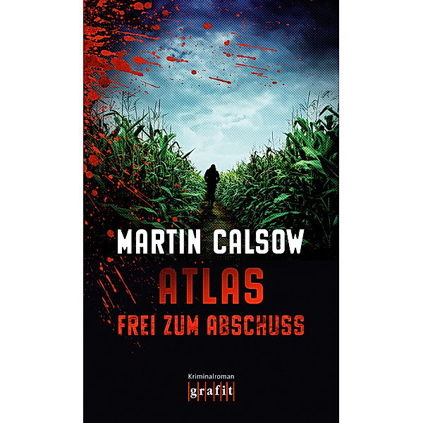 Atlas - Frei zum Abschuss, Martin Calsow