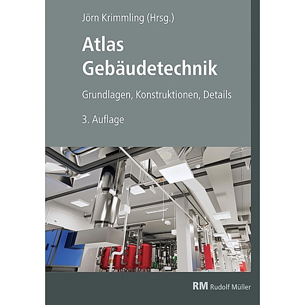 Atlas Gebäudetechnik, E-Book (PDF), Jens Uwe Deutschmann, Jörn Krimmling, André Preuß, Eberhard Renner