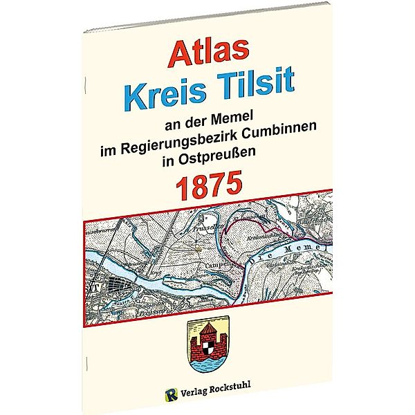 Atlas Kreis Tilsit an der Memel im Regierungsbezirk Cumbinnen in Ostpreussen 1875