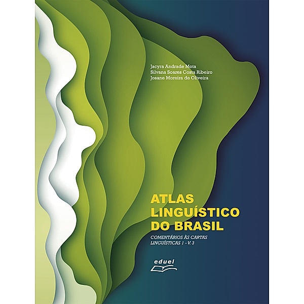Atlas Linguístico do Brasil, Jacyra Andrade Mota, Silvana Soares Costa Ribeiro, Josane Moreira de Oliveira