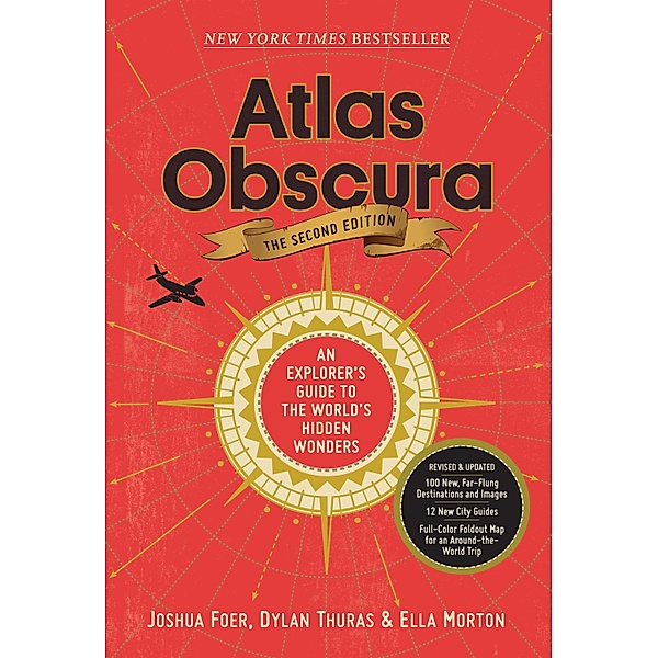 Atlas Obscura, 2nd Edition / Atlas Obscura, Joshua Foer, Ella Morton, Dylan Thuras, Atlas Obscura