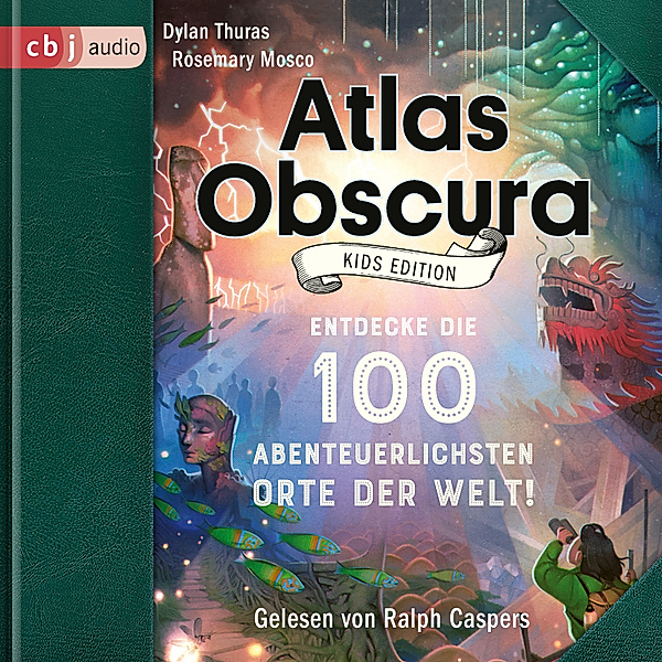 Atlas Obscura Kids Edition, Dylan Thuras, Rosemary Mosco