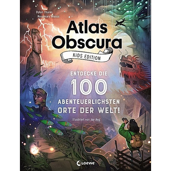Atlas Obscura Kids Edition - Entdecke die 100 abenteuerlichsten Orte der Welt!, Dylan Thuras, Rosemary Mosco