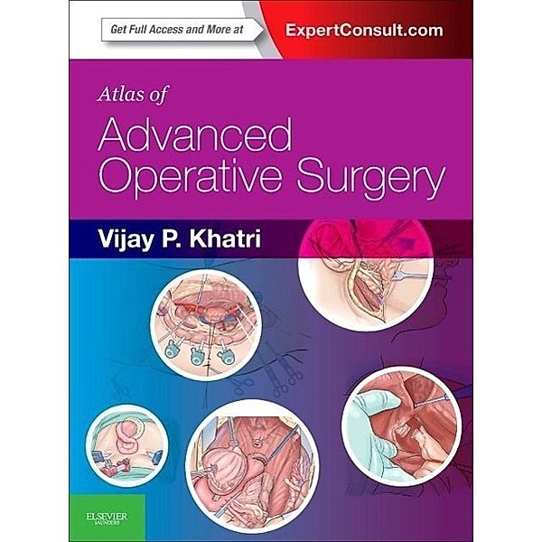 Atlas of Advanced Operative Surgery, Vijay P. Khatri
