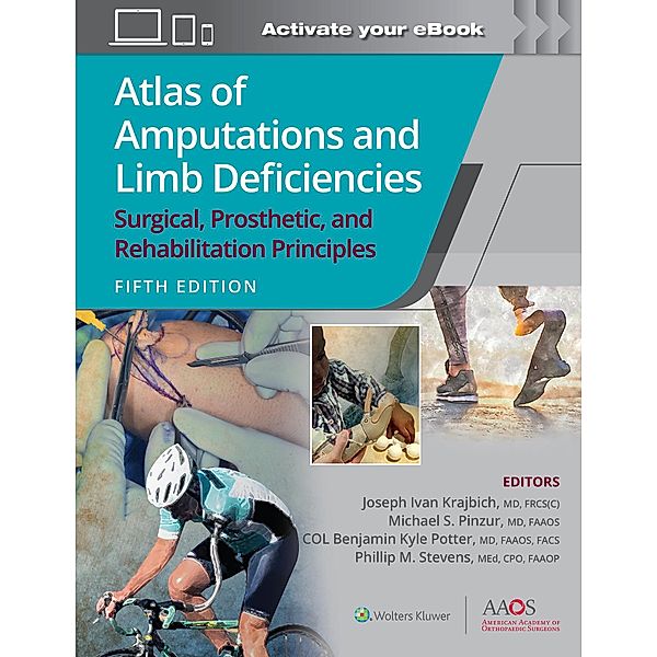 Atlas of Amputations and Limb Deficiencies, Joseph Ivan Krajbich, Michael S. Pinzur, Benjamin Kyle Potter, Phillip M. Stevens