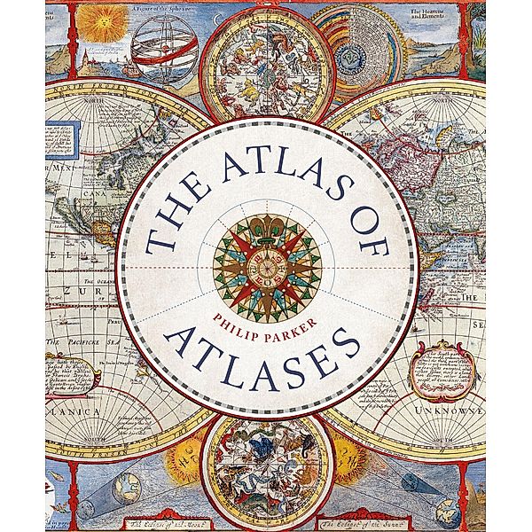 Atlas of Atlases / Liber Historica, Philip Parker