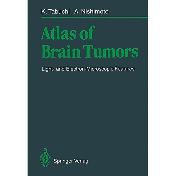 Atlas of Brain Tumors, Kazuo Tabuchi, Akira Nishimoto