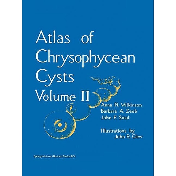 Atlas of Chrysophycean Cysts, A. N. Wilkinson, John P. Smol, Barbara A. Zeeb