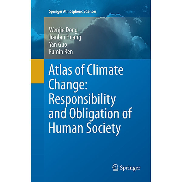 Atlas of Climate Change: Responsibility and Obligation of Human Society, Wenjie Dong, Jianbin Huang, Yan Guo, Fumin Ren