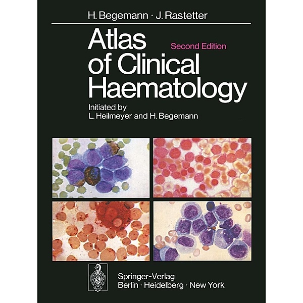 Atlas of Clinical Haematology, Herbert Begemann, L. Heilmeyer, J. Rastetter