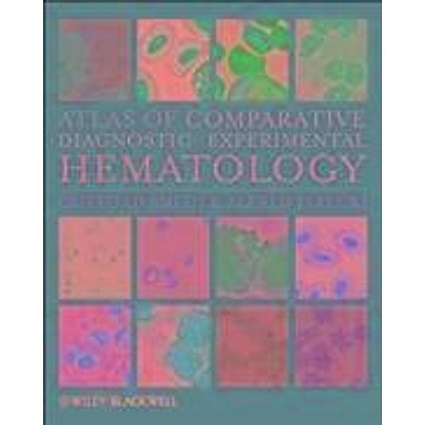 Atlas of Comparative Diagnostic and Experimental Hematology, Clifford Smith, Alfred Jarecki