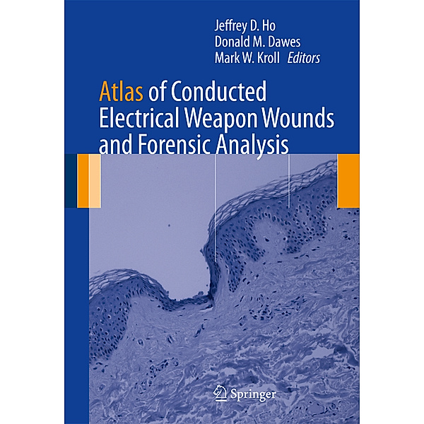 Atlas of Conducted Electrical Weapon Wounds and Forensic Analysis