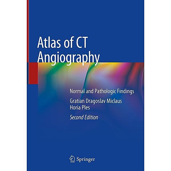 Atlas of CT Angiography, Gratian Dragoslav Miclaus, Horia Ples