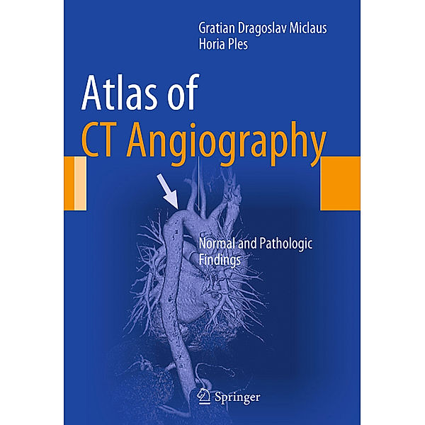 Atlas of CT Angiography, Gratian Miclaus, Horia Ples