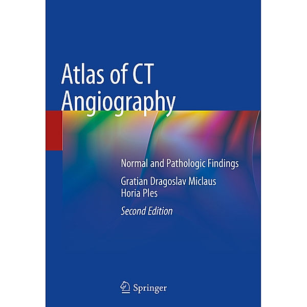 Atlas of CT Angiography, Gratian Dragoslav Miclaus, Horia Ples